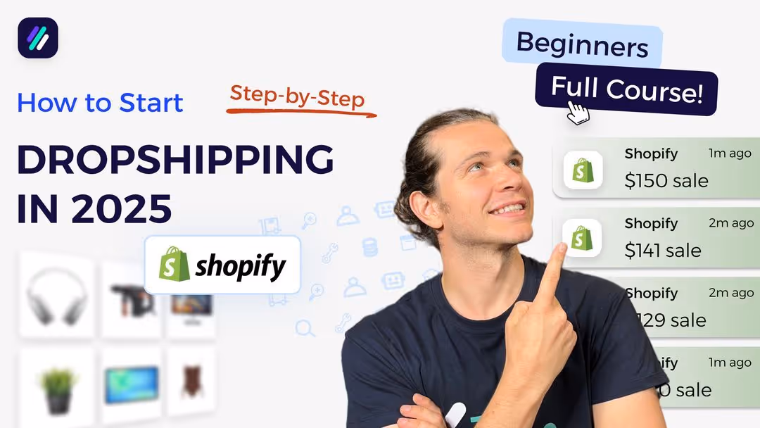 How To Start Shopify Dropshipping in 2025 (FULL COURSE FOR BEGINNERS)