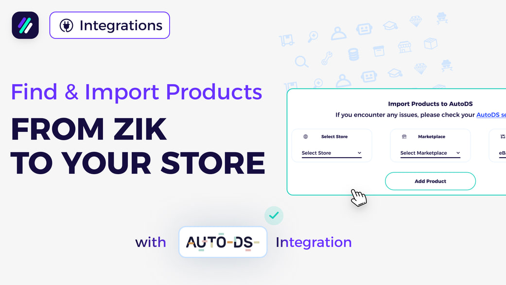 Find and Import Products from ZIK to Your Store with Autods Integration